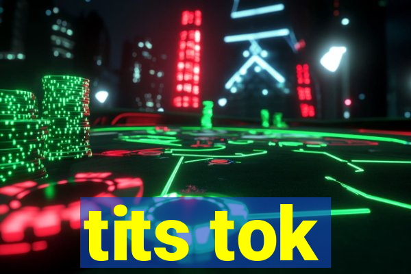 tits tok