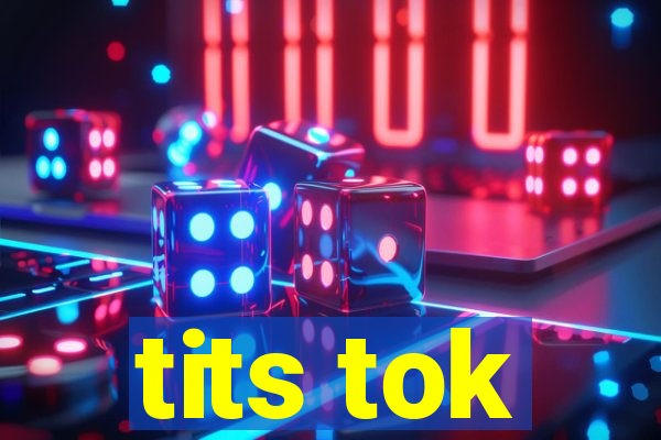 tits tok