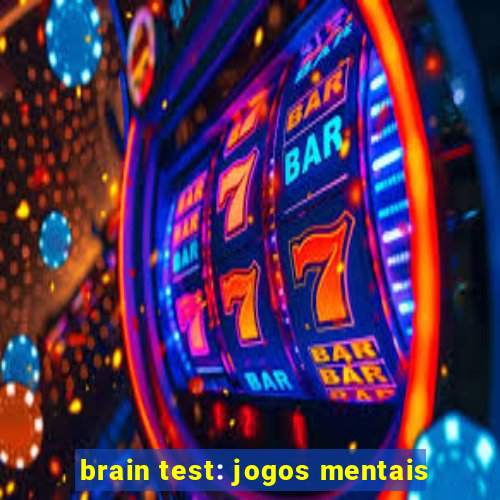 brain test: jogos mentais