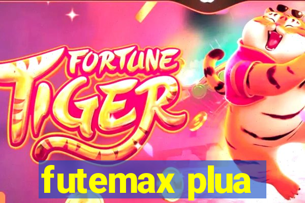 futemax plua