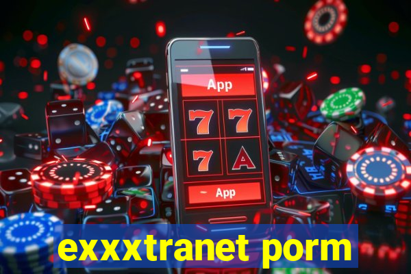 exxxtranet porm