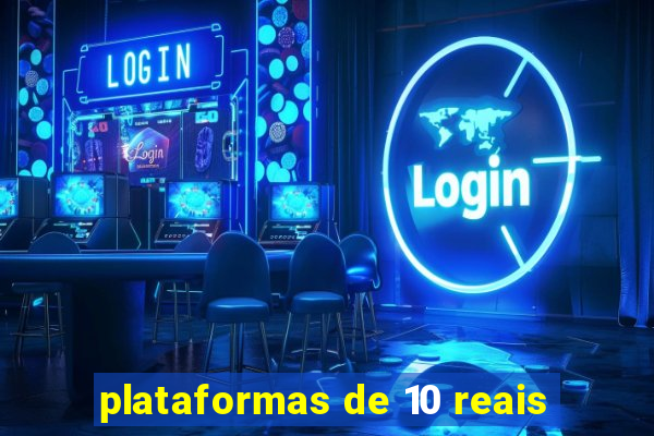 plataformas de 10 reais