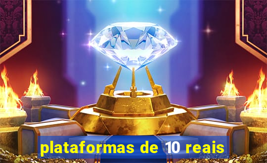 plataformas de 10 reais