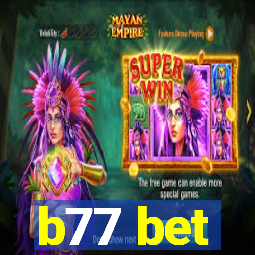 b77 bet