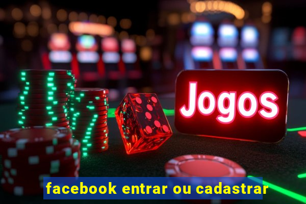 facebook entrar ou cadastrar