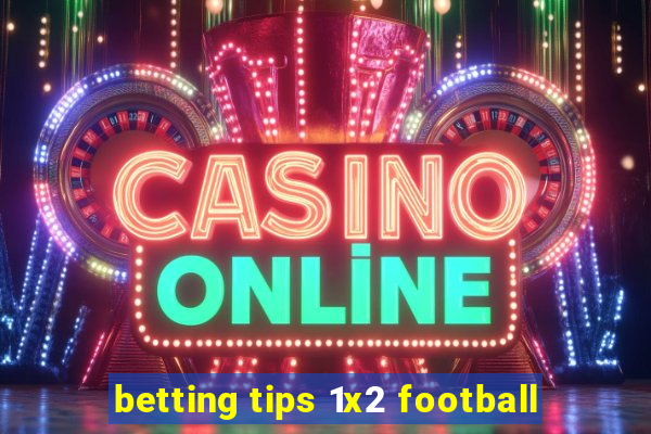 betting tips 1x2 football