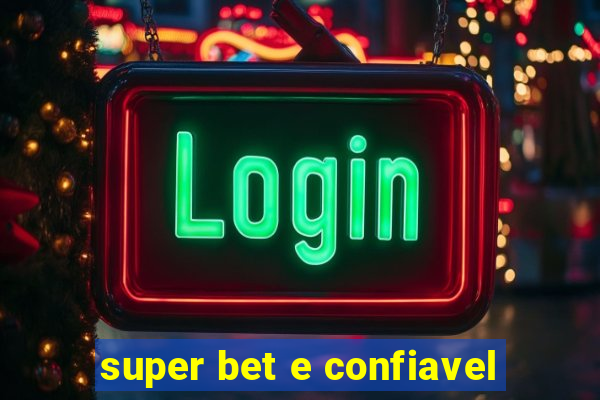 super bet e confiavel