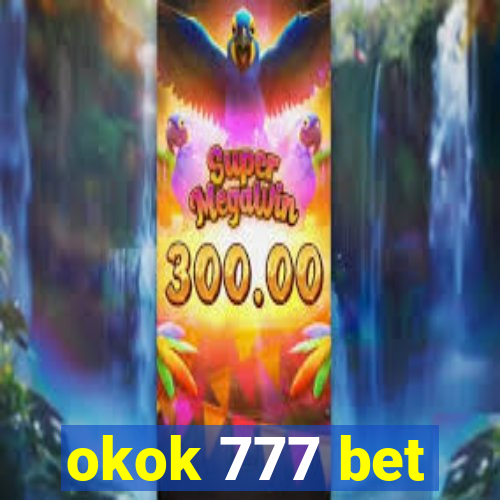 okok 777 bet