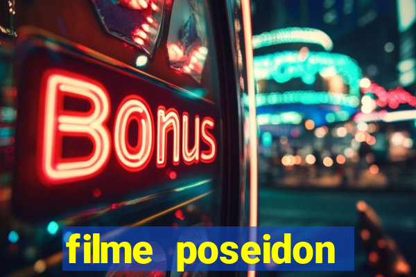 filme poseidon completo dublado