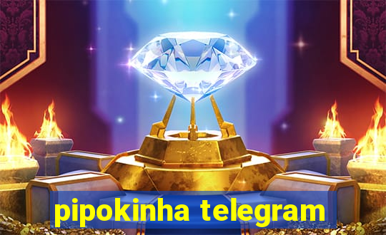 pipokinha telegram