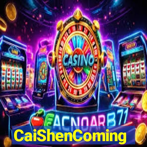 CaiShenComing