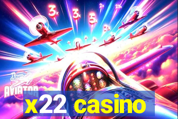 x22 casino