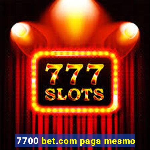 7700 bet.com paga mesmo