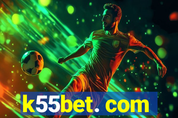 k55bet. com