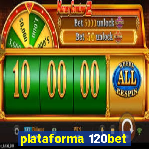 plataforma 120bet