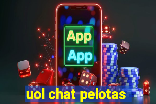 uol chat pelotas