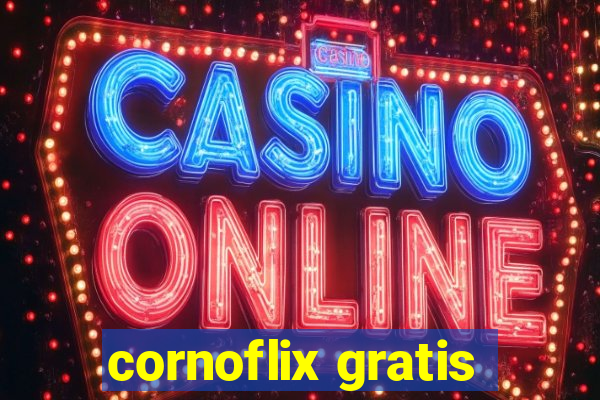 cornoflix gratis