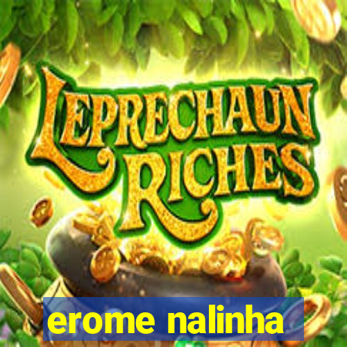 erome nalinha