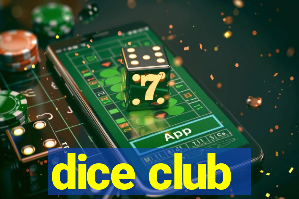 dice club