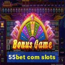 55bet com slots