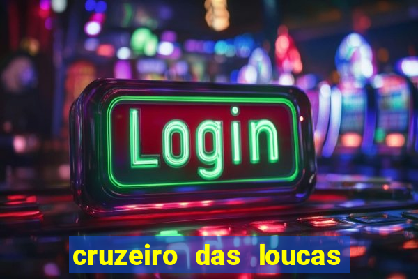 cruzeiro das loucas filme completo dublado topflix