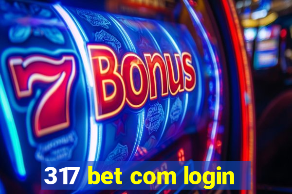 317 bet com login