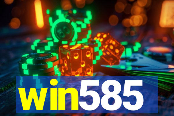 win585