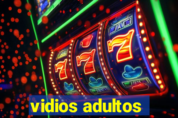 vidios adultos