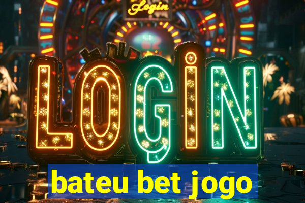 bateu bet jogo