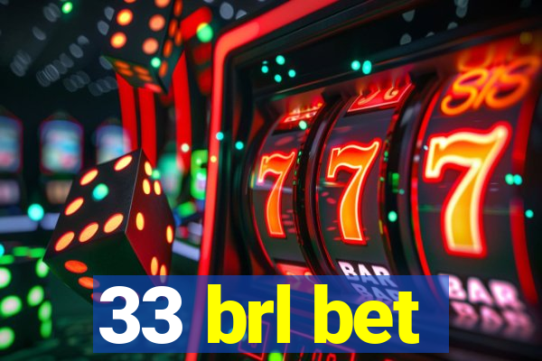 33 brl bet