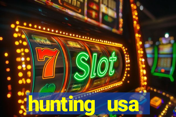 hunting usa dinheiro infinito