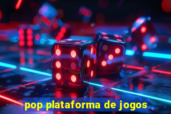 pop plataforma de jogos