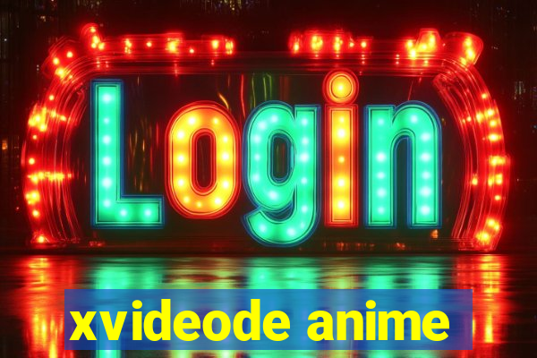 xvideode anime