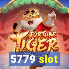 5779 slot