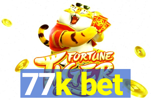 77k bet