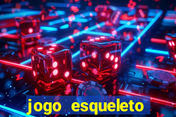 jogo esqueleto explosivo 2