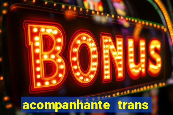 acompanhante trans em santos