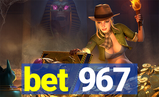 bet 967