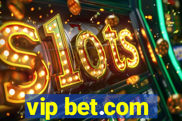 vip bet.com