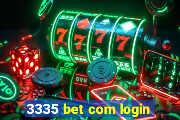 3335 bet com login