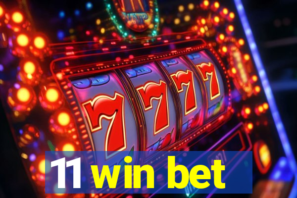 11 win bet