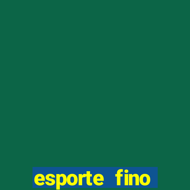 esporte fino feminino adolescente