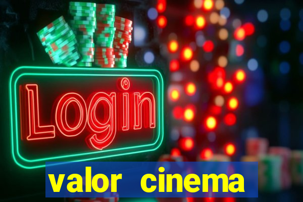 valor cinema shopping paralela