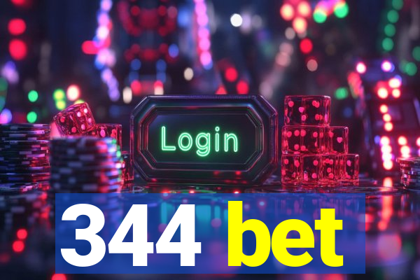 344 bet