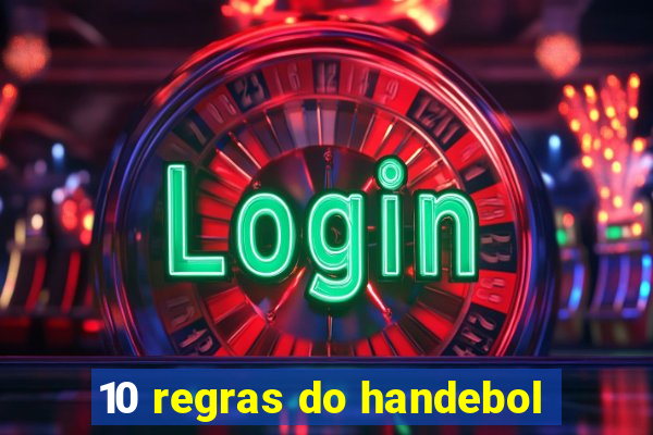 10 regras do handebol