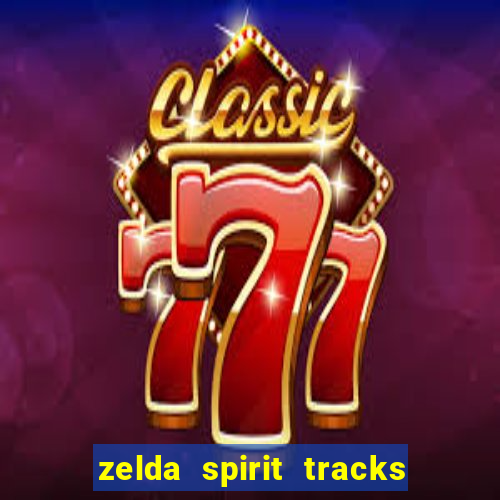 zelda spirit tracks rom pt br