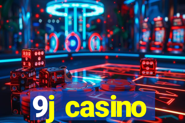 9j casino