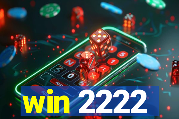 win 2222