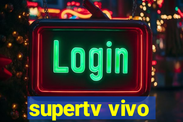 supertv vivo