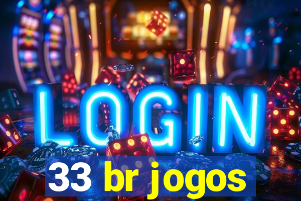 33 br jogos